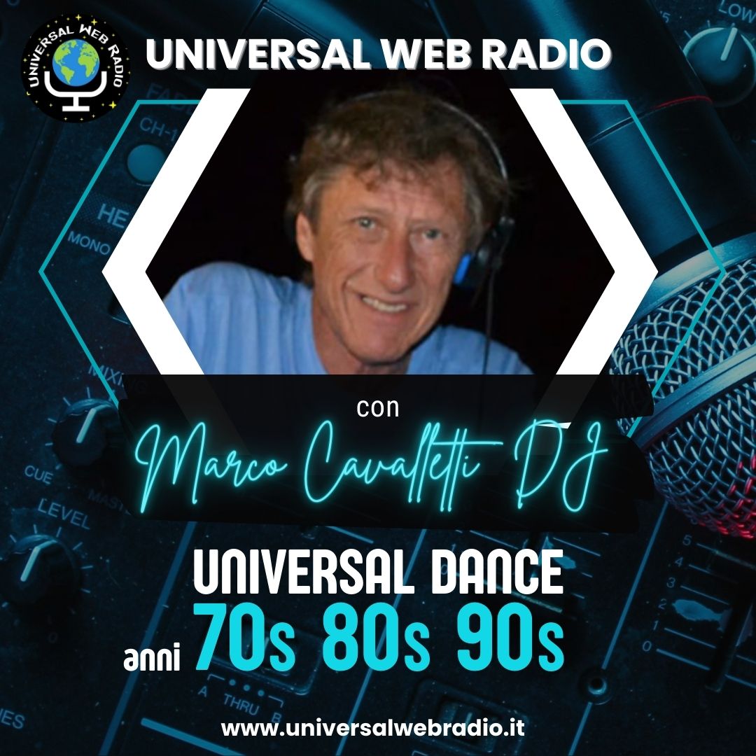 Universal Dance Anni 70s 80s 90s con Marco Cavalletti Dj